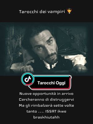 Tarocchi dei vampiri m essa gio importantissimo oggi previsioni #tarocchi #sibille #amore #